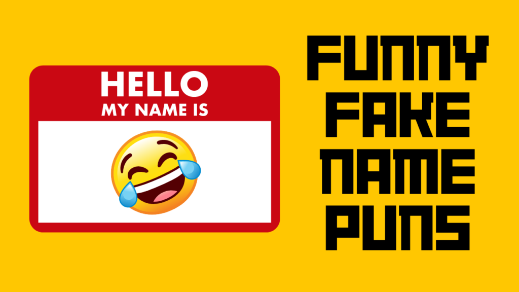 199+ Funny Fake Names